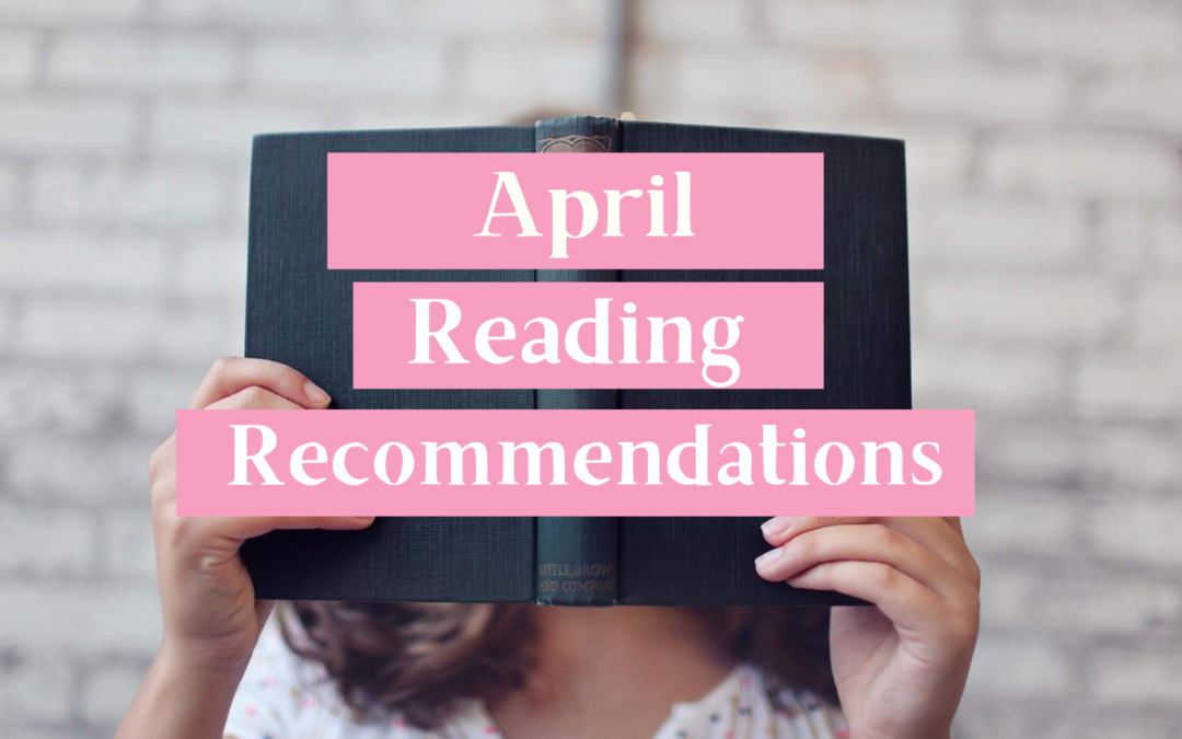 April Reading Recommendations